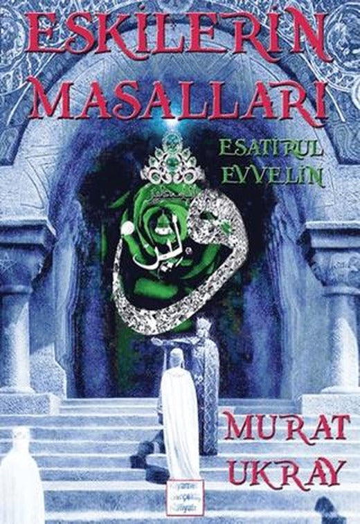 Eskilerin Masalları | E-Kitap Yayıncılık (Ciltsiz)