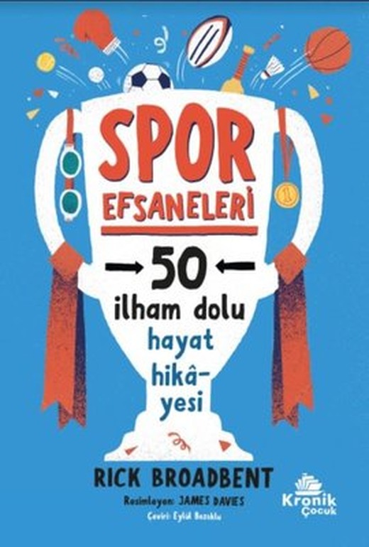 Spor Efsaneleri - 50 İlham Dolu Hayat Hikayesi | Kronik Kitap
