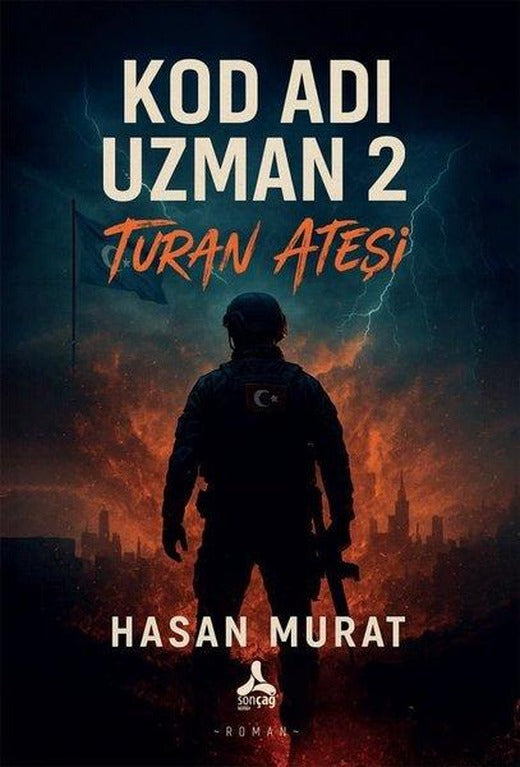 Kod Adı Uzman 2 - Turan Ateşi | Sonçağ Yayınları (İnce Kapak)