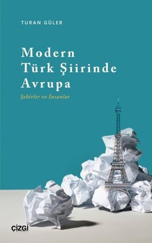 Modern Türk Şiirinde Avrupa - Şehirler Ve İnsanlar | Çizgi Kitapevi