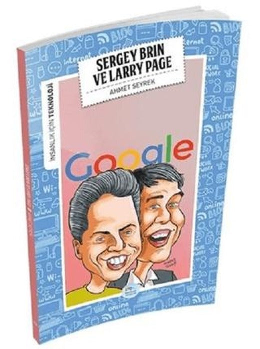 İnsanlık İçin Teknoloji - Sergey Brin ve Larry Page