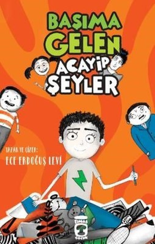 Başıma Gelen Acayip Şeyler | Timaş Çocuk
