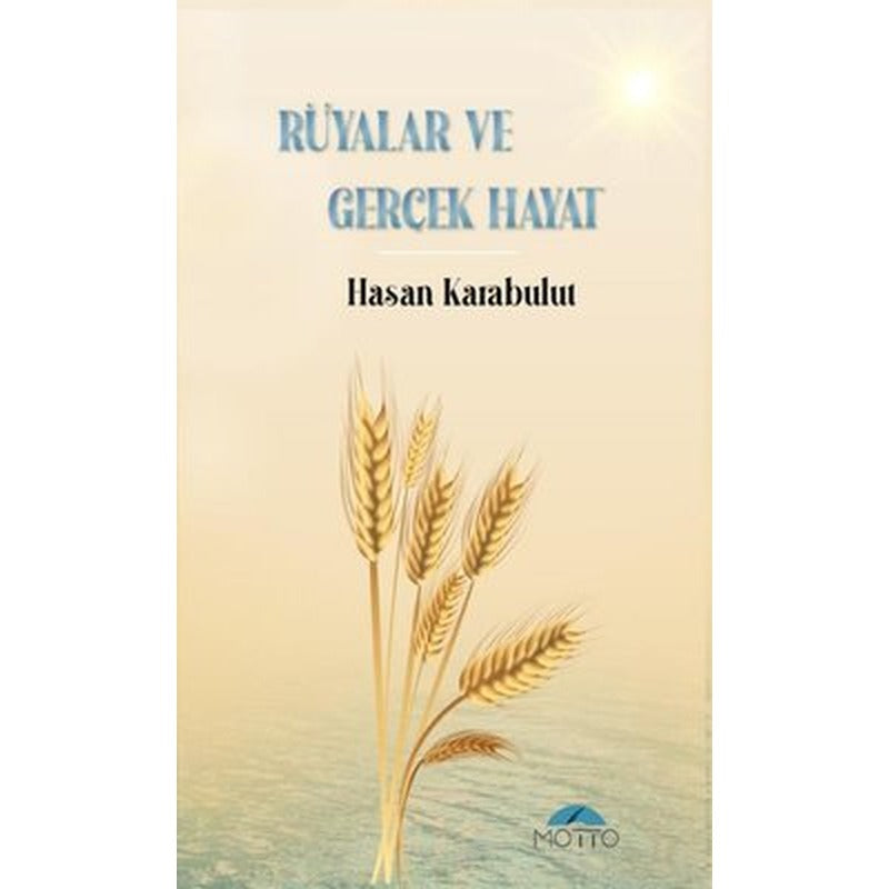Rüyalar ve Gerçek Hayat | Motto Yayınları