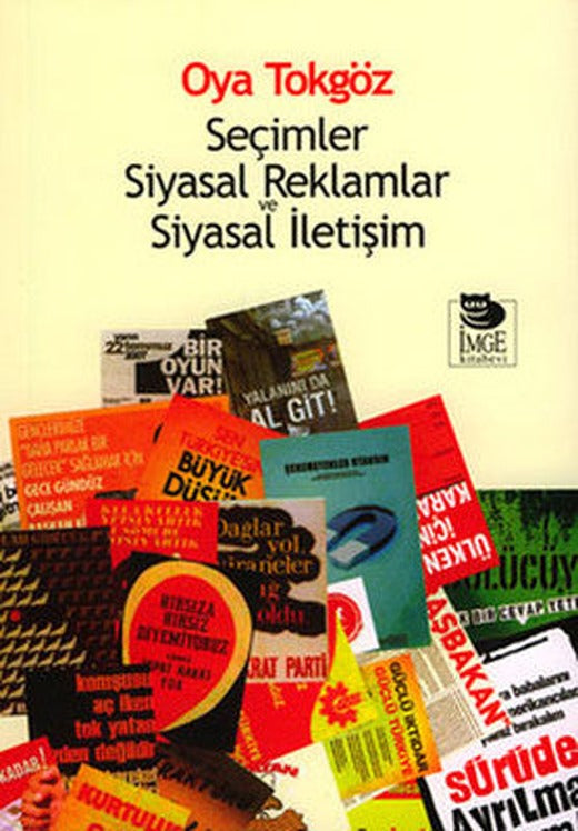 Seçimler Siyasal Reklamlar ve Siyasal İletişim | İmge Kitabevi