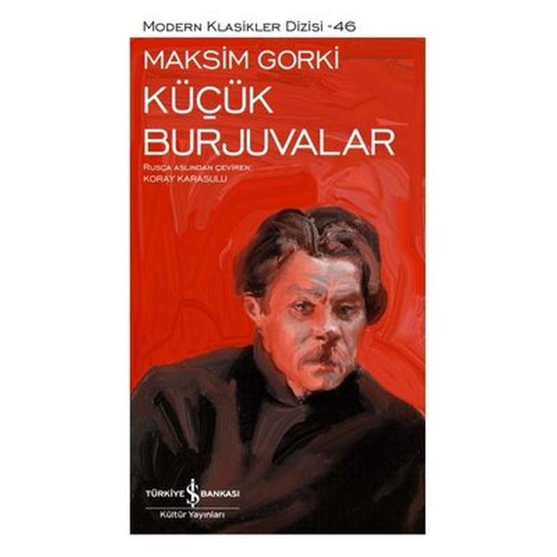 Küçük Burjuvalar - Modern Klasikler 46 | İş Bankası Kültür Yayınları