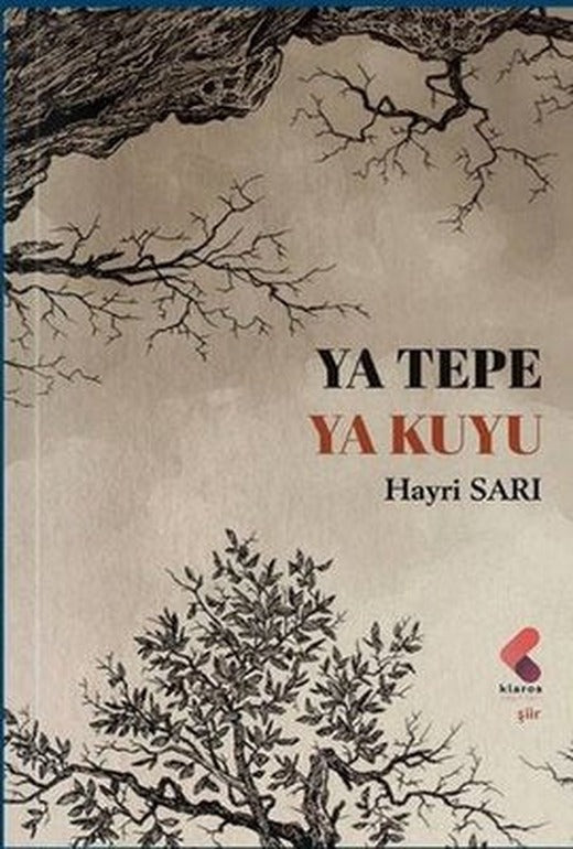 Ya Tepe Ya Kuyu | Klaros Yayınları