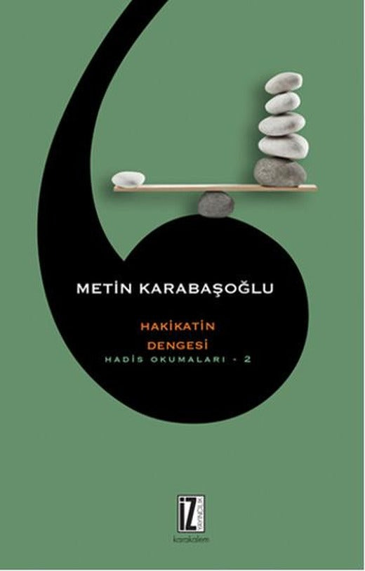 Hakikatin Dengesi - Hadis Okumaları 2 | İz Yayıncılık - Düşünce Dizisi (e-Kitap)