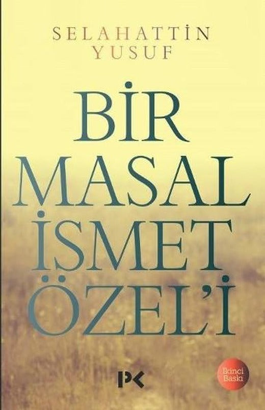 Bir Masal İsmet Özel'i | Profil Kitap (İnce Kapak)