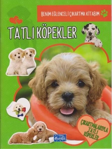 Tatlı Köpekler-Benim Eğlenceli Çıkartma Kitabım | Parıltı Yayınları (İnce Kapak)  - Resim 1