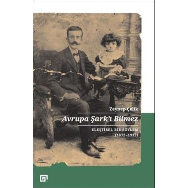 Avrupa Şark'ı Bilmez | Koç Üniversitesi Yayınları (İnce Kapak)