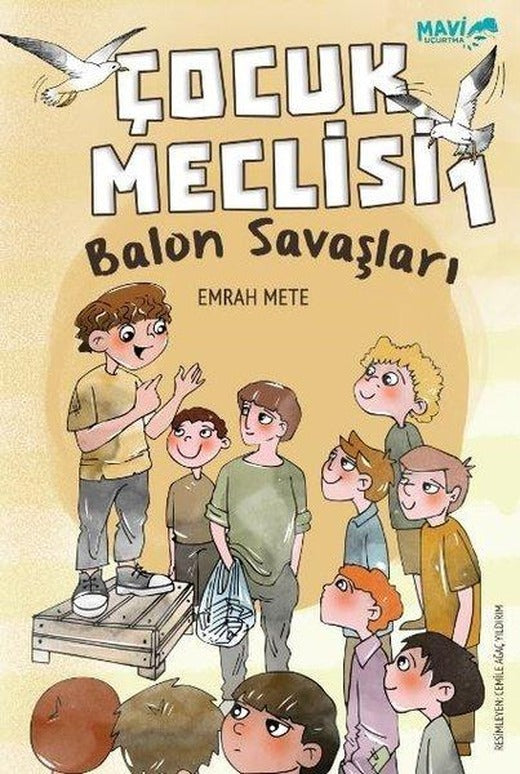 Balon Savaşları - Çocuk Meclisi 1 | Mavi Uçurtma (İnce Kapak)