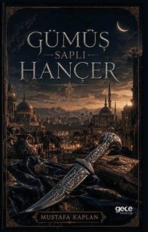 Gümüş Saplı Hançer | Gece Kitaplığı (İnce Kapak)