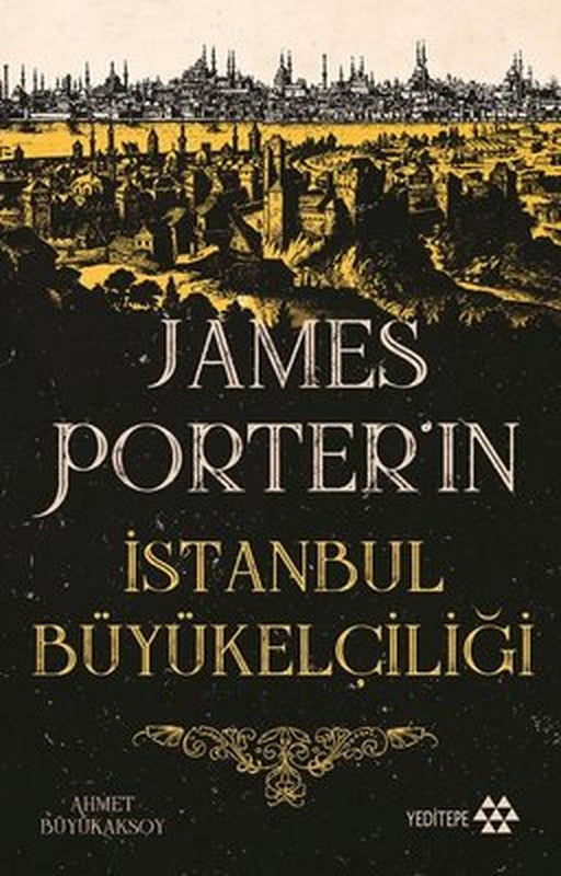 James Porter'ın İstanbul Büyükelçiliği | Yeditepe Yayınevi