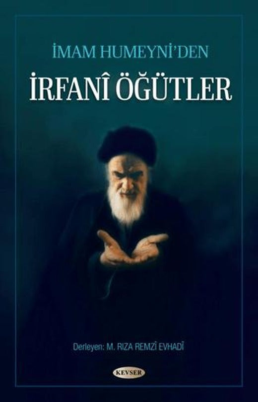 İmam Humeyni’den İrfani Öğütler