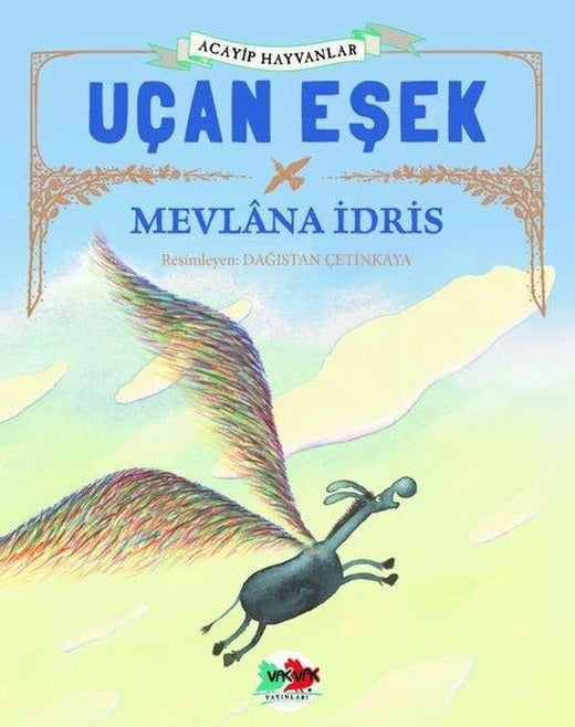 Uçan Eşek - Acayip Hayvanlar | Vakvak Yayınları (İnce Kapak)