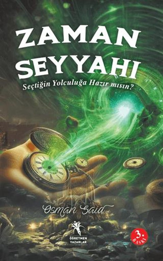 Zaman Seyyahı - Seçtiğin Yolculuğa Hazırmısın? (9+Yaş)