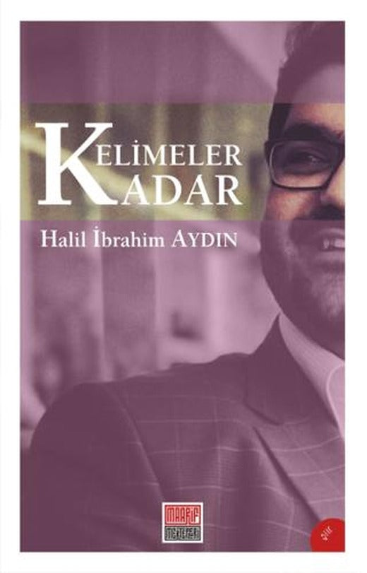 Kelimeler Kadar | Maarif Mektepleri (Ciltsiz)
