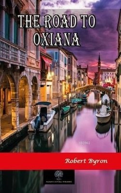The Road To Oxiana | Platanus Publishing