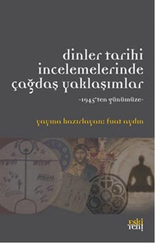 Dinler Tarihi İncelemelerinde Çağdaş Yaklaşımlar