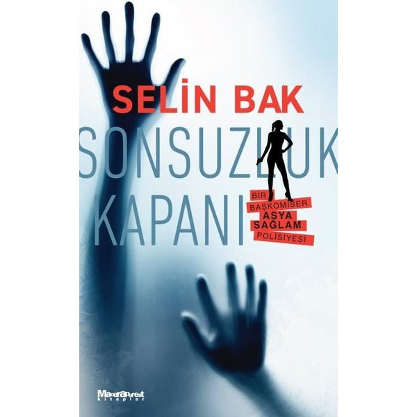 Sonsuzluk Kapanı - Bir Başkomiser Asya Sağlam Polisiyesi | Maceraperest Kitaplar (Cep Boy)