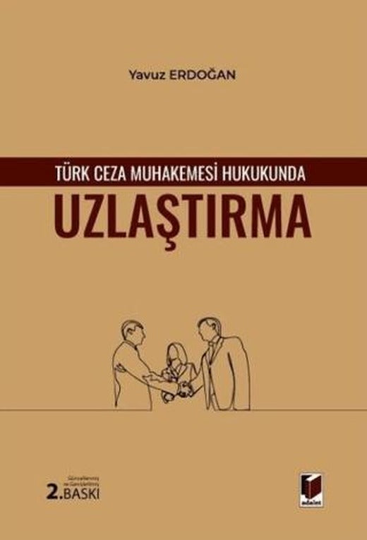 Türk Ceza Muhakemesi Hukukunda Uzlaştırma