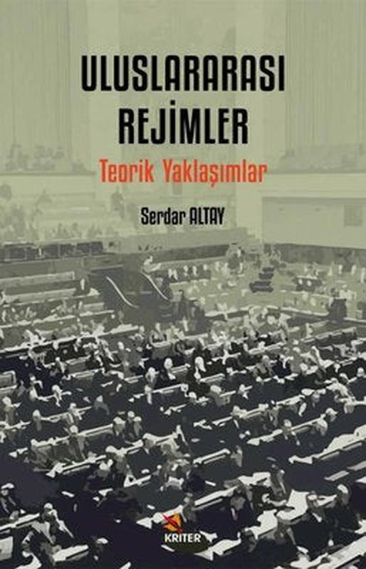 Uluslararası Rejimler - Teorik Yaklaşımlar | Kriter