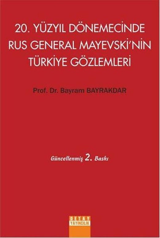 20. Yüzyıl Dönemecinde Rus General Mayevskinin Türkiye Gözlemleri | Detay Yayıncılık (İnce Kapak)