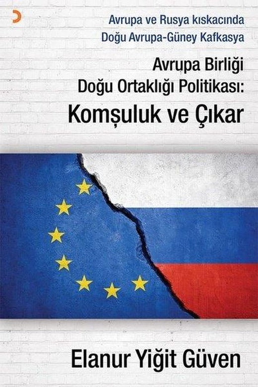 Avrupa Birliği Doğu Ortaklığı Politikası: Komşuluk ve Çıkar | Cinius (İnce Kapak)