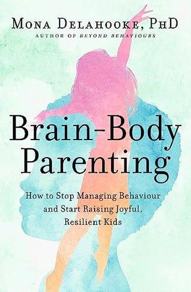 Brain-Body Parenting | John Murray (İnce Kapak)  - Resim 1