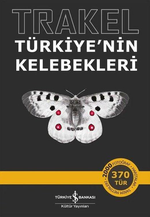 Trakel - Türkiye'nin Kelebekleri | İş Bankası Kültür Yayınları (İnce Kapak)