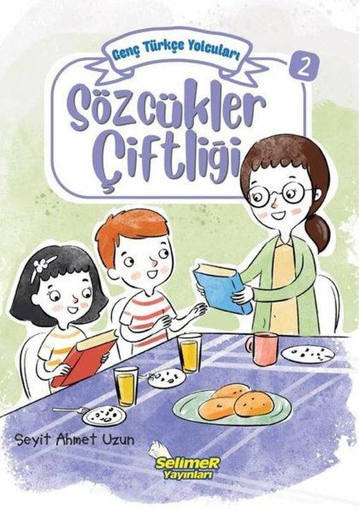 Sözcükler Çiftliği - Genç Türkçe Yolcuları 2 | Selimer (İnce Kapak)