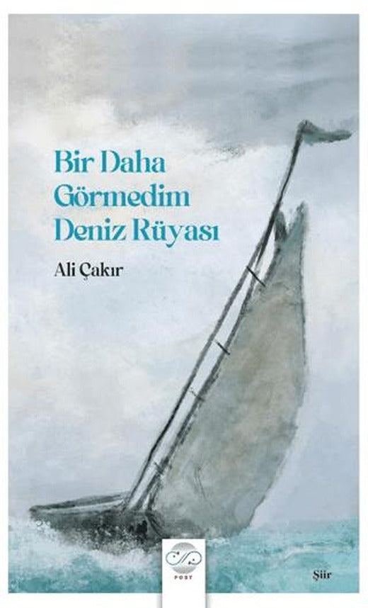 Bir Daha Görmedim Deniz Rüyası | Post Yayınevi (Ciltsiz)