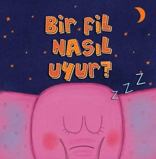 Bir Fil Nasıl Uyur? | Big Ben Yayıncılık