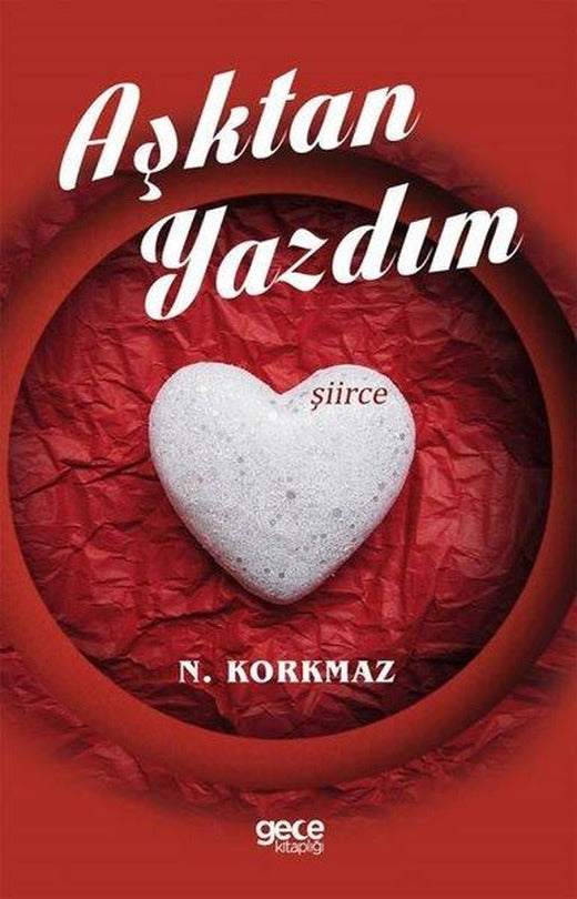 Aşktan Yazdım | Gece Kitaplığı (İnce Kapak)