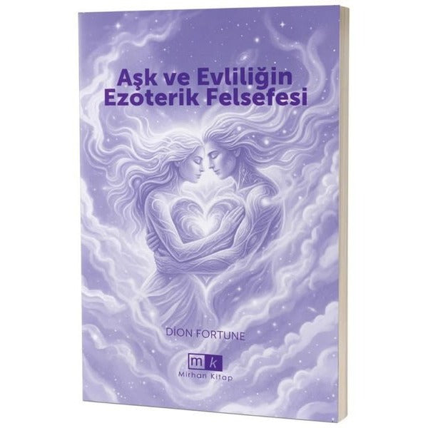 Aşk ve Evliliğin Ezoterik Felsefesi | MK Mirhan Kitap (İnce Kapak)