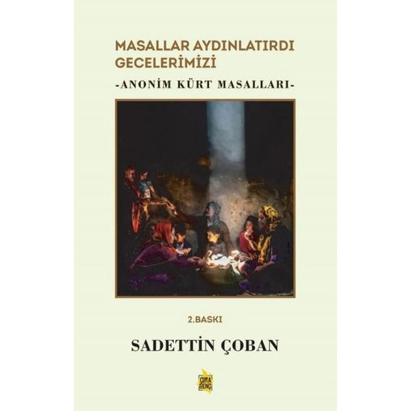 Masallar Aydınlatırdı Gecelerimizi - Anonim Kürt Masalları | Çıra Genç