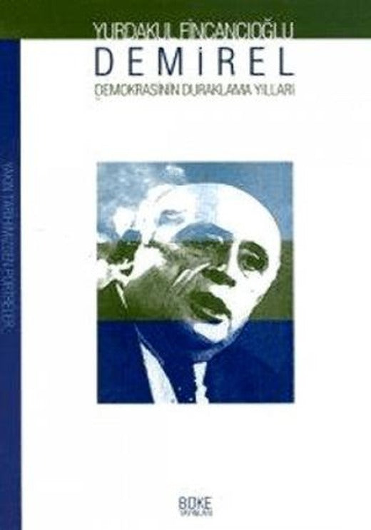 Demirel: Demokrasisinin Duraklama Yılları | Büke Yayınları (Ciltsiz)