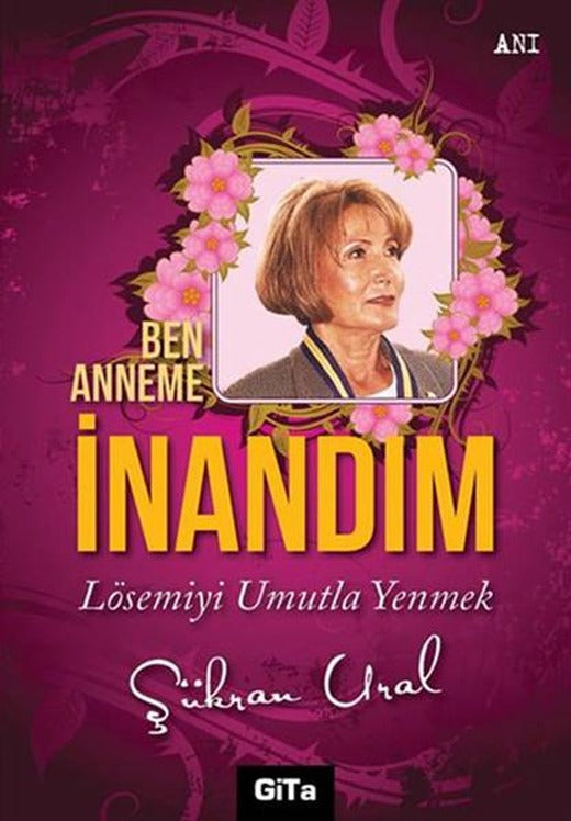 Ben Anneme İnandım | Gita Yayınevi - Öykü Dizisi (İnce Kapak)