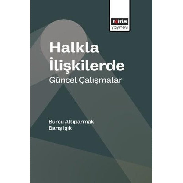 Halkla İlişkilerde Güncel Çalışmalar | Eğitim Yayınevi (İnce Kapak)