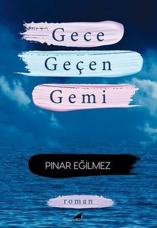 Gece Geçen Gemi | Karakarga (İnce Kapak)