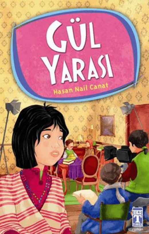 Gül Yarası | İlk Genç Timaş (Ciltsiz)