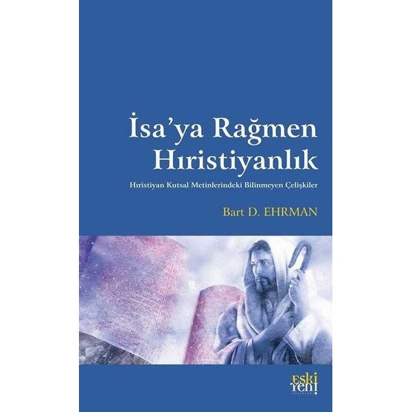 İsa’ya Rağmen Hıristiyanlık