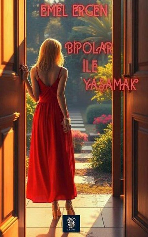 Bipolar İle Yaşamak | Arkhe Yayınları (İnce Kapak)