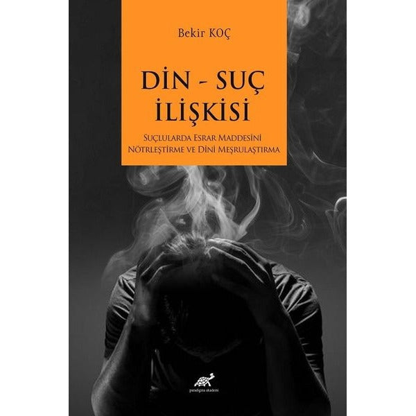 Din-Suç İlişkisi | Paradigma Akademi Yayınları (Ciltsiz)