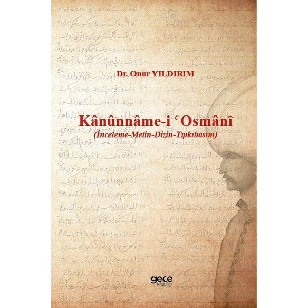 Kanunname-i Osmani - İnceleme - Metin - Dizin - Tıpkıbasım | Gece Kitaplığı