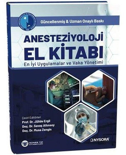 Anesteziyoloji El Kitabı - En İyi Uygulamalar ve Vaka Yönetimi | Güneş Tıp Kitabevleri (İnce Kapak)