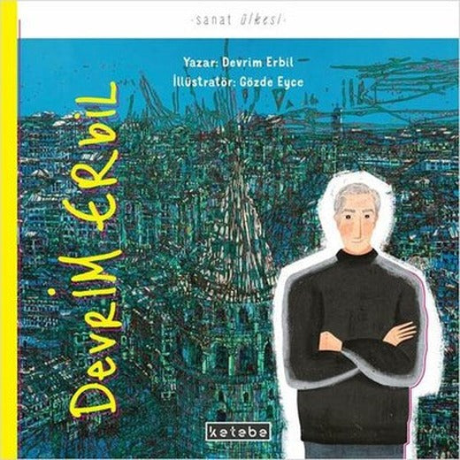 Devrim Erbil - Sanat Ülkesi | Ketebe Yayınları