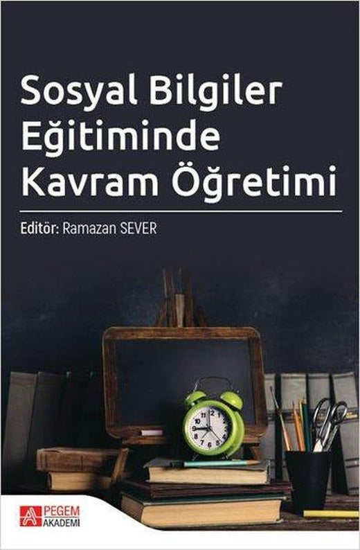 Sosyal Bilgiler Eğitiminde Kavram Öğretimi | Pegem Akademi Yayıncılık (İnce Kapak)