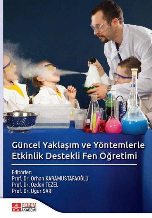 Güncel Yaklaşım ve Yöntemlerle Etkinlik Destekli Fen Öğretimi | Pegem Akademi Yayıncılık (İnce Kapak)