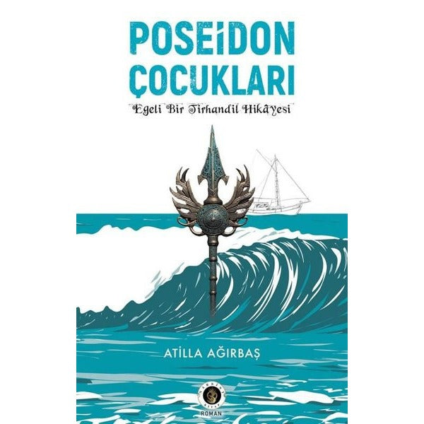 Poseidon Çocukları - Egeli Bir Tirhandil Hikayesi | Narsist Kitap